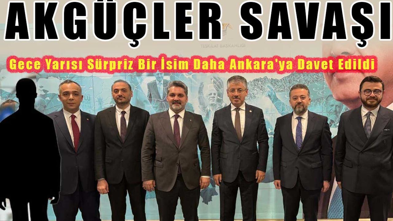 Güçler savaşı, Kayseri Ak Parti İl Başkanlığı için Gece yarısı O isimde Ankara’ya çağrıldı