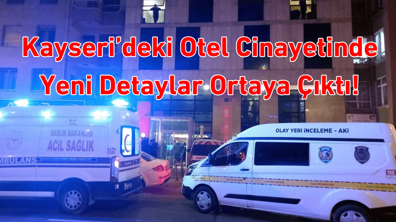 Kayseri’de galericiyi vurup yaşamına son vermişti! Detayları ortaya çıktı!