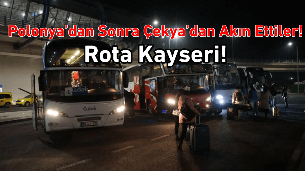 Polonya’nın ardından Çekya’dan da Kayseri’ye akın ettiler!
