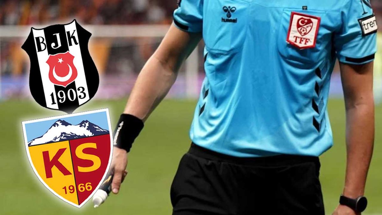 Beşiktaş-Kayserispor maçının hakemi belli oldu