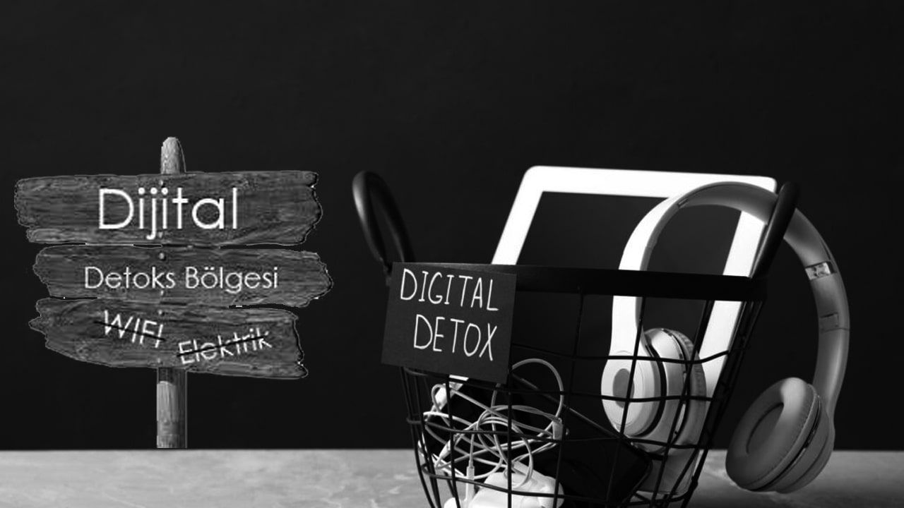 Dijital Detoks Nedir ? Dijital Detoks Nasıl Yapılır?
