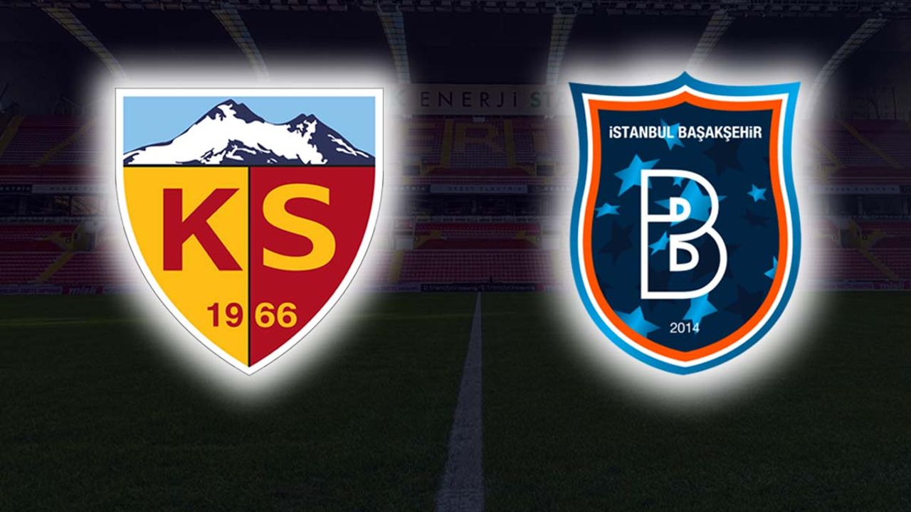 Kayserispor ile Başakşehir 32. kez karşı karşıya! Kazanan kim olacak?