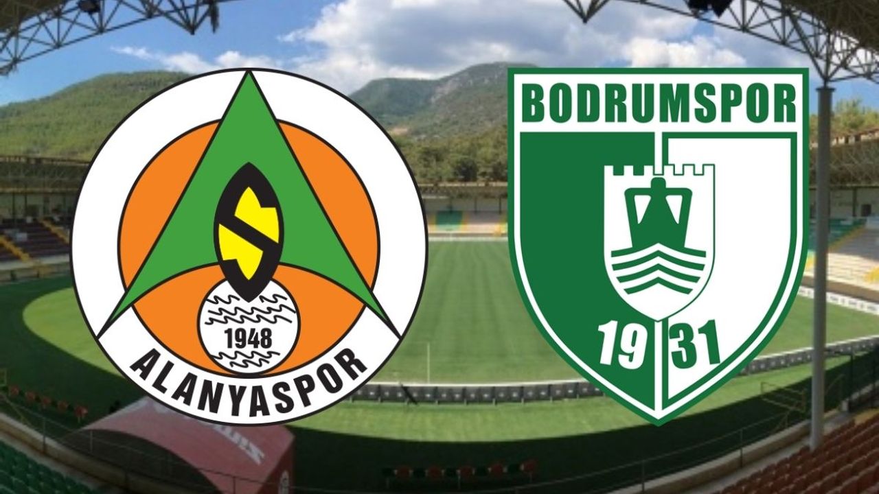 Alanyaspor-Bodrumspor karşılaşması ne zaman, saat kaçta, hangi kanalda?