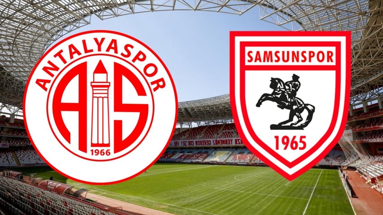 Antalyaspor-Samsunspor karşılaşması ne zaman, saat kaçta, hangi kanalda?