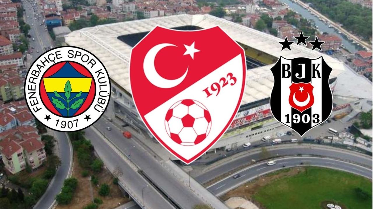 TFF duyurdu! Merakla beklenen Fenerbahçe-Beşiktaş derbisi ne zaman?