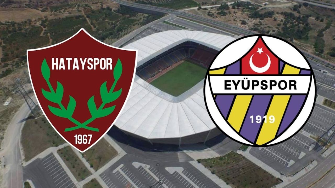 Hatayspor - Eyüpspor karşılaşması ne zaman, saat kaçta, hangi kanalda?