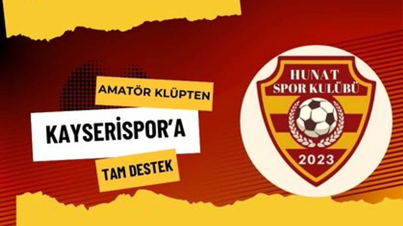 Amatör takımdan Kayserispor'a tam destek!