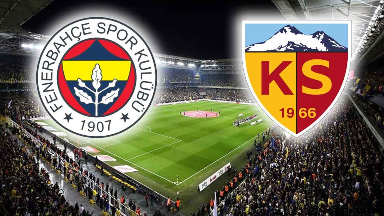 Fenerbahçe - Kayserispor maçının günü ve saati belli oldu