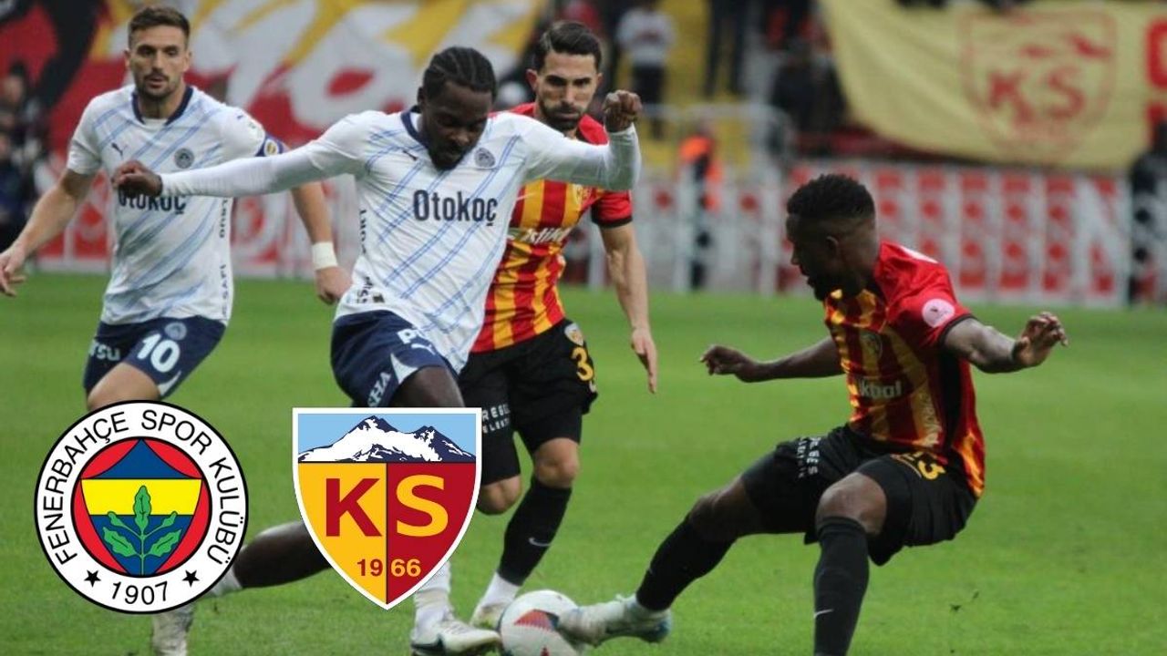 Kayserispor ile Fenerbahçe 48. kez kozlarını paylaşacak
