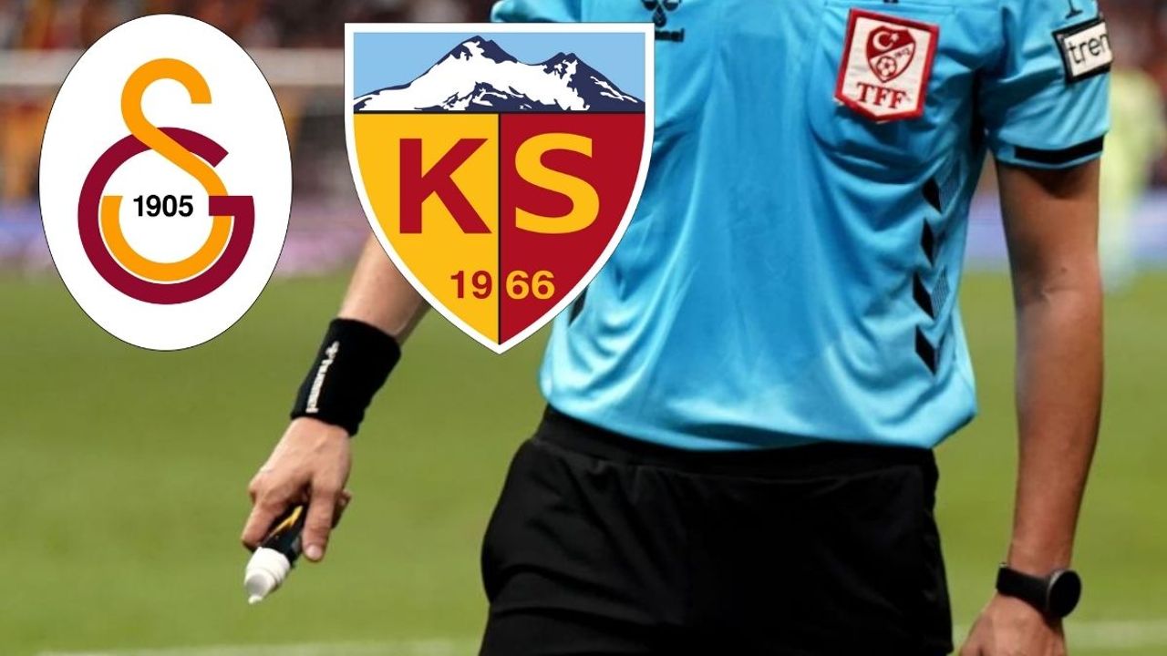 Galatasaray-Kayserispor maçının hakemi belli oldu!