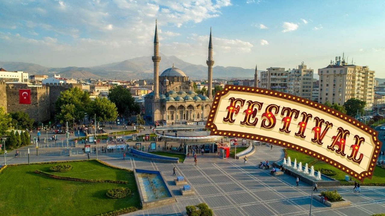 Kayseri’de 3 günlük festival başlıyor! Detayları belli oldu