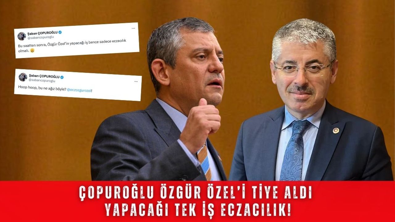 Çopuroğlu Özgür Özel’i tiye aldı: Yapacağı tek iş eczacılık!