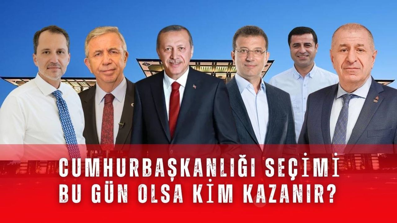 Cumhurbaşkanlığı seçimi bu gün olsa kim kazanır?