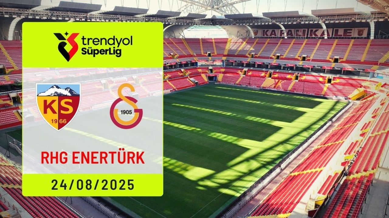 Kayserispor, 3. haftada Galatasaray’ı ağırlıyacak!