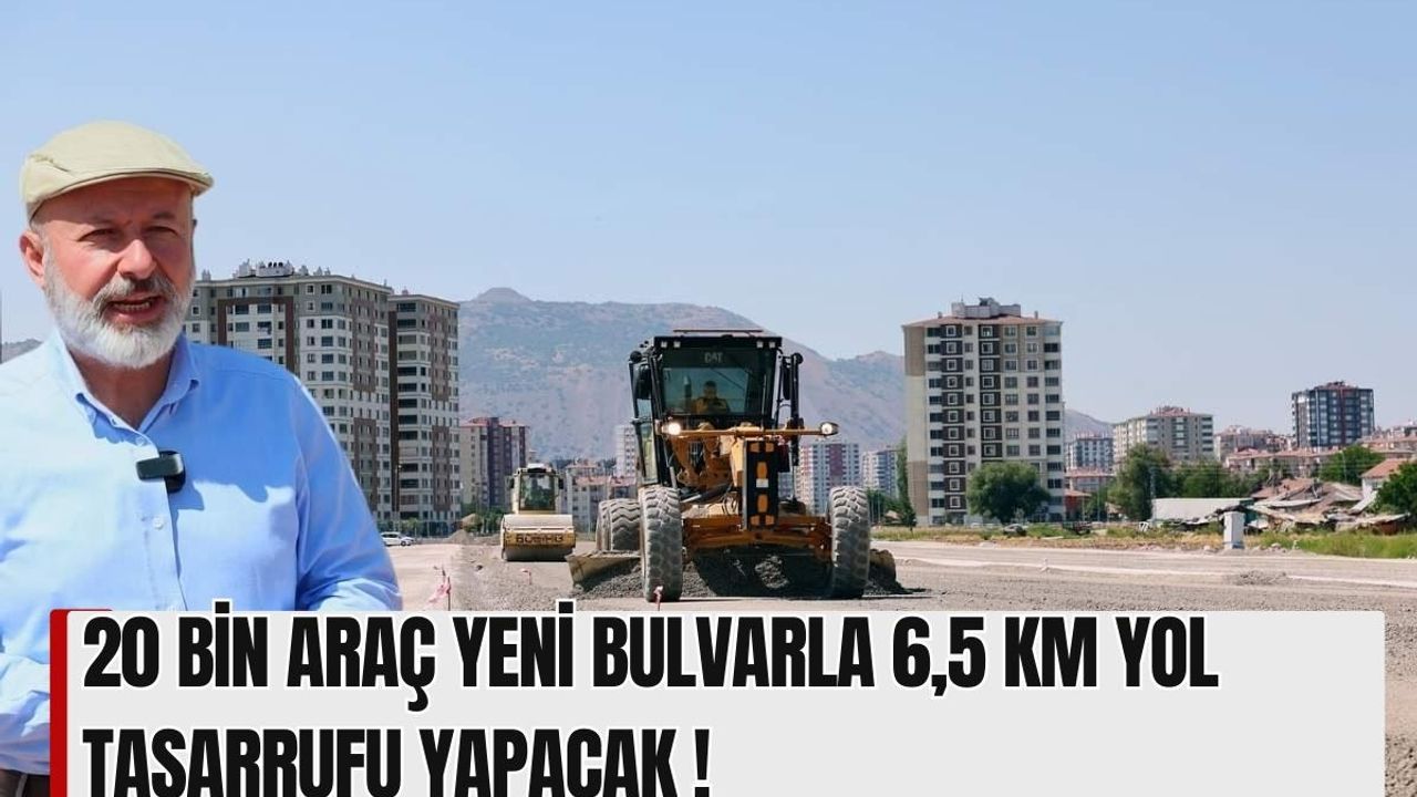 20 Bin araç yeni bulvarla 6,5 km yol tasarrufu yapacak!