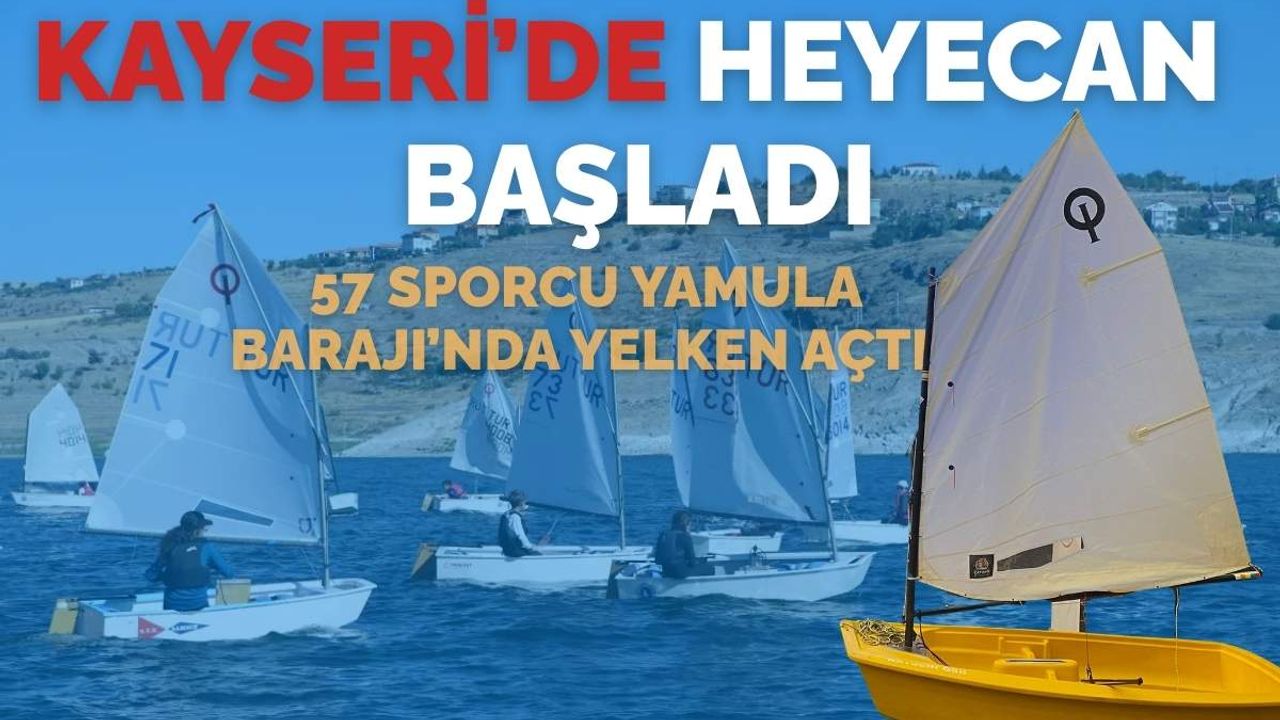 9 Şehirden 57 sporcu Yamula Barajı’nda yelken açtı