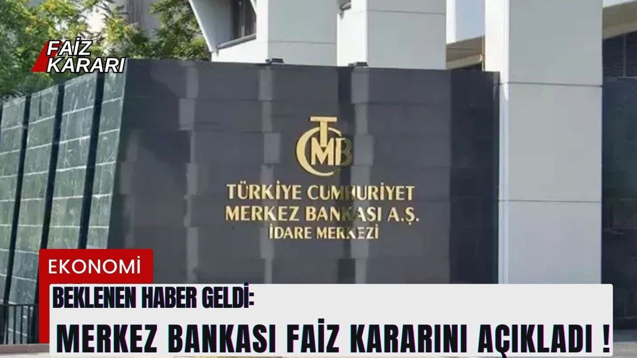 Merkez Bankası faiz kararını açıkladı!
