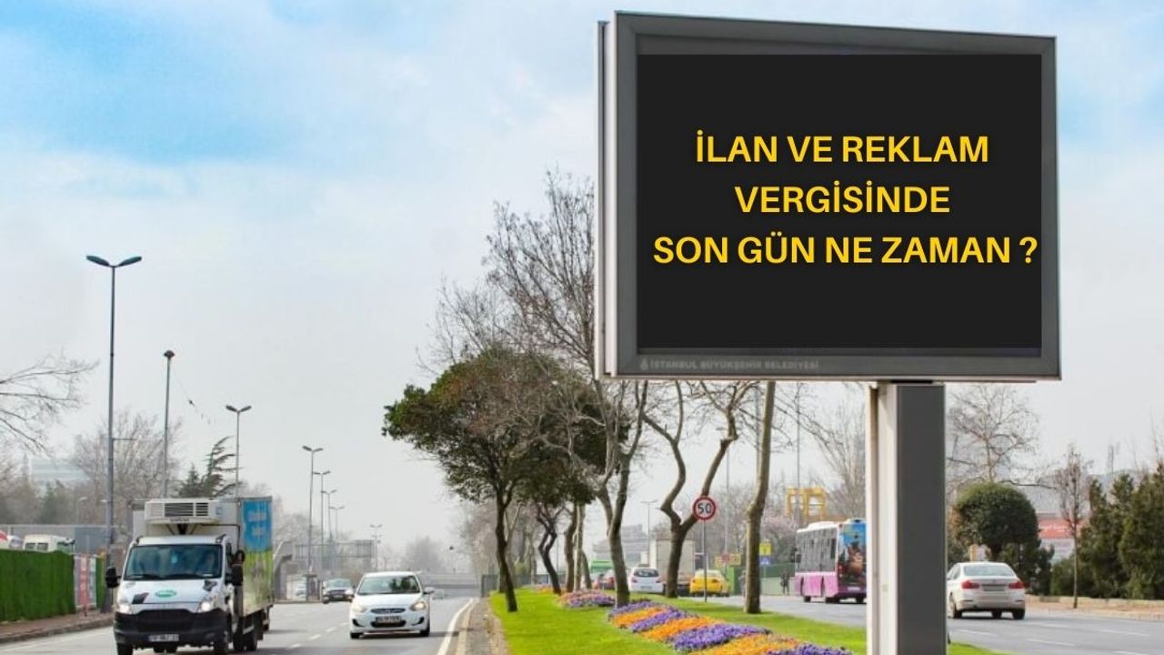 İlan ve reklam vergisinde son gün 22 Eylül!