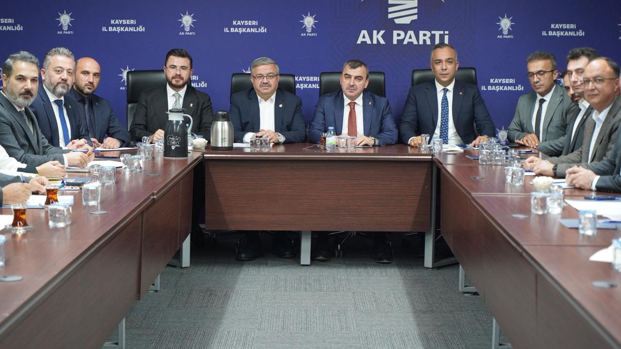 AK Parti Kayseri teşkilatında istişare ve dayanışma ruhu