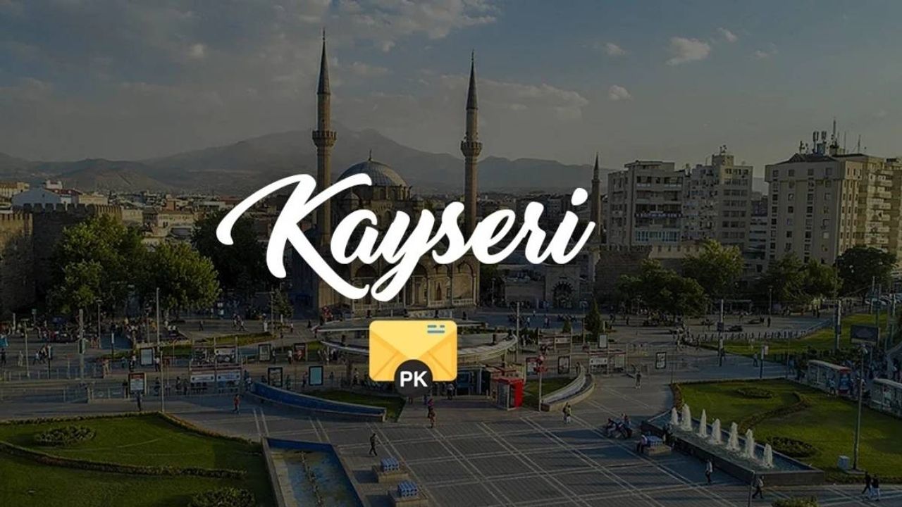 Kayseri’nin posta kodu kaç? İlçe ilçe Kayseri’nin güncel posta kodları