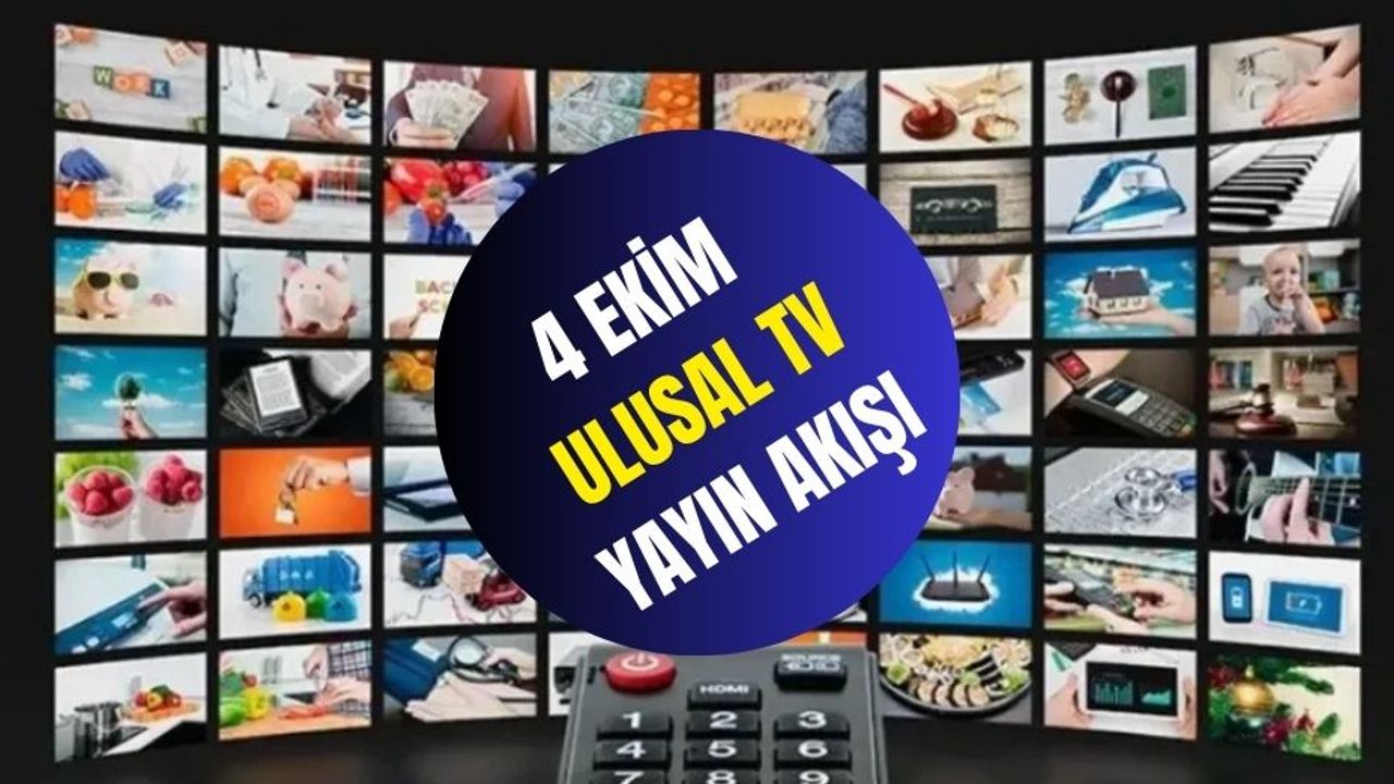 4 Ekim ulusal kanal yayın akışı