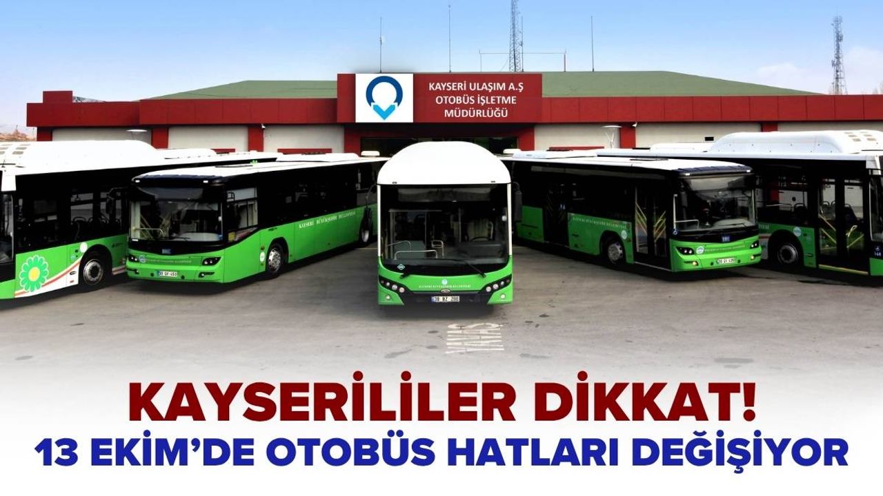 Kayseri ulaşımında yeni dönem! Yeni hatlar hizmete giriyor