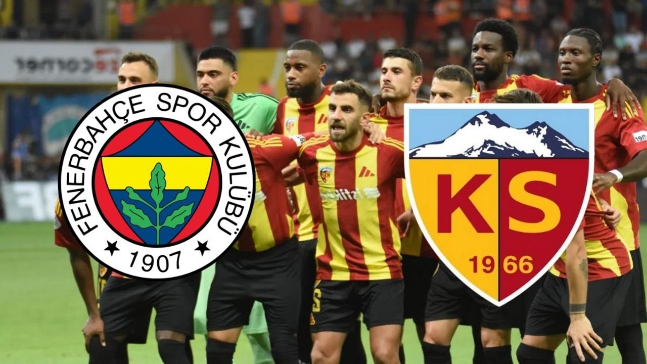 Fenerbahçe–Kayserispor maçı: İlk 11’ler belli oldu