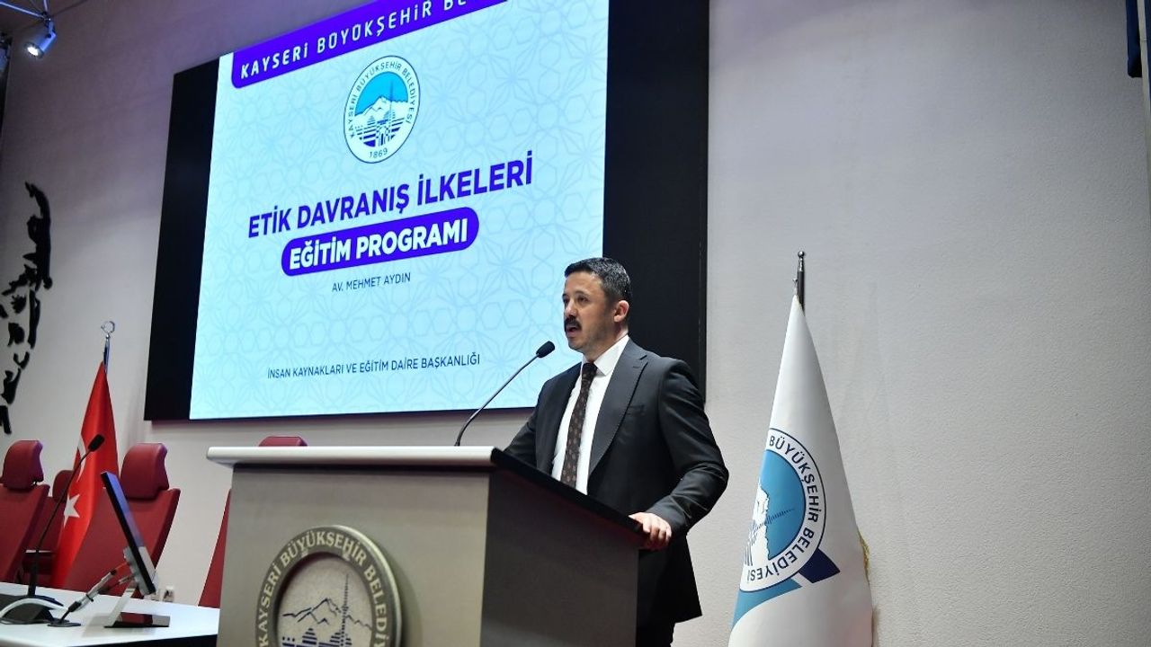 Kayseri Büyükşehir Belediyesi personeline ‘Etik davranış ilkeleri’ eğitimi verildi