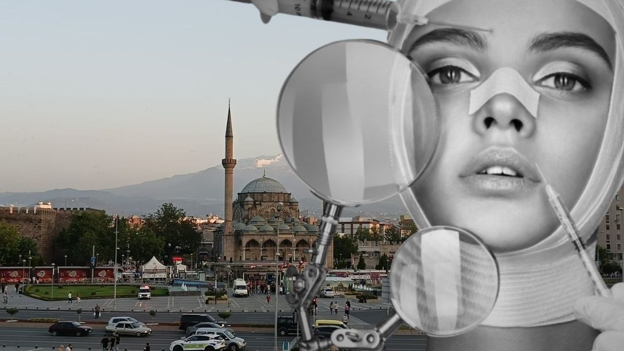 Kayseri estetik şehri mi oluyor? Doktorlar ‘artık genç yaşta başlıyorlar’ diyor!