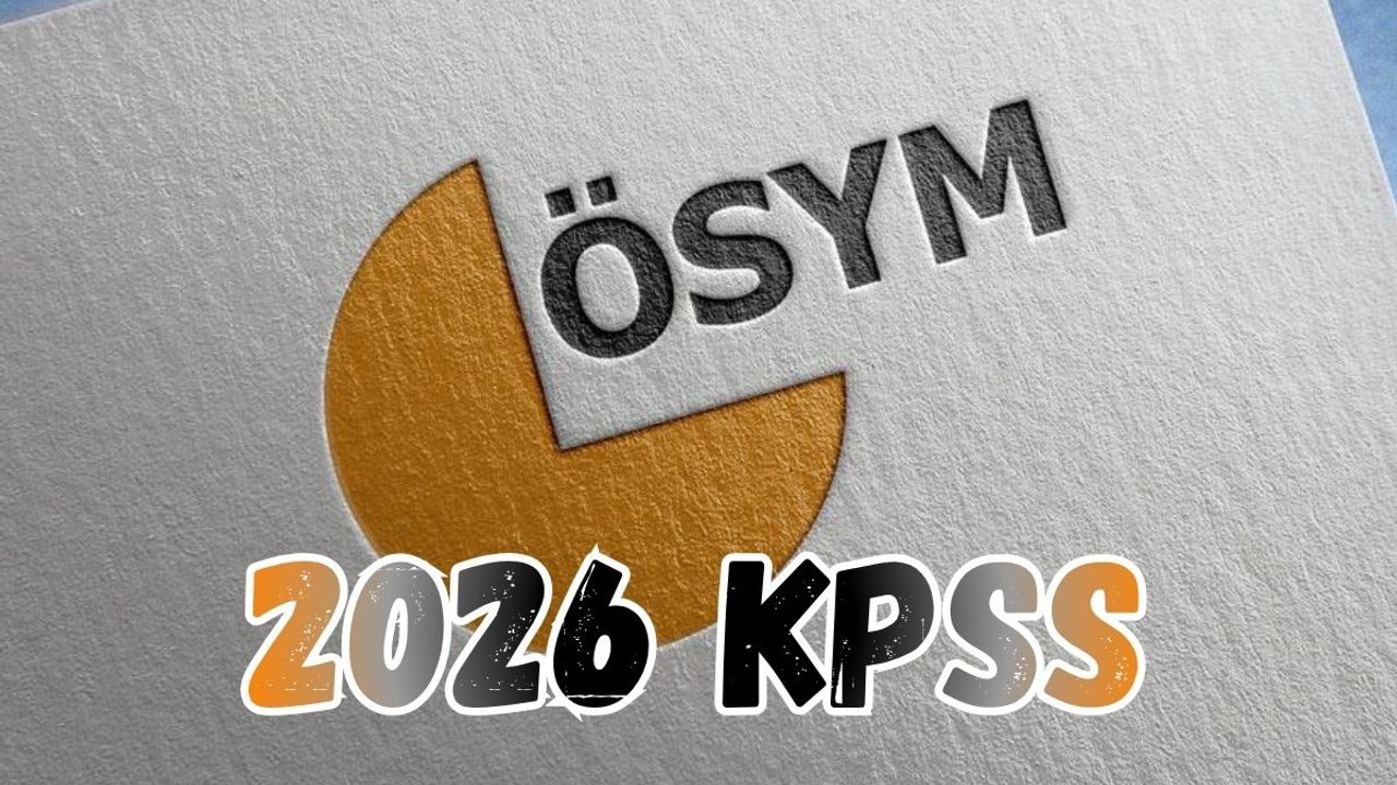 KPSS 2026 ne zaman yapılacak? ÖSYM sınav tarihleri belli oldu!