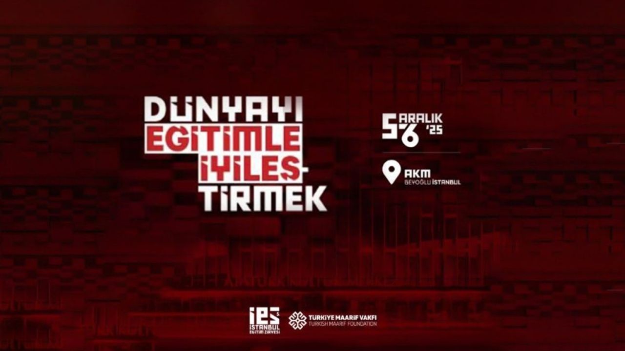 5. Eğitim zirvesi “Dünyayı Eğitimle İyileştirmek” temasıyla başladı