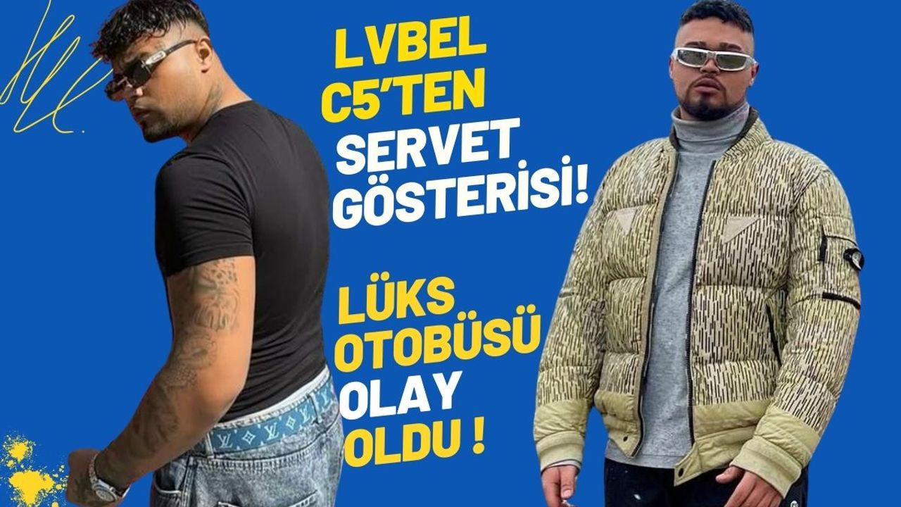 Lüksün sınırı yok: Lvbel C5 milyonluk serveti ve ev gibi otobüsüyle olay oldu