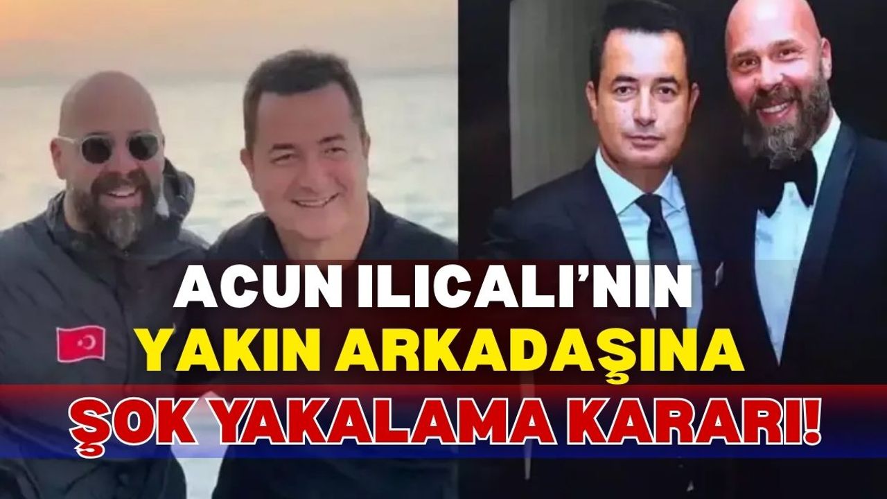 Acun Medya Genel Koordinatörü Esat Yontunç'a yakalama kararı!