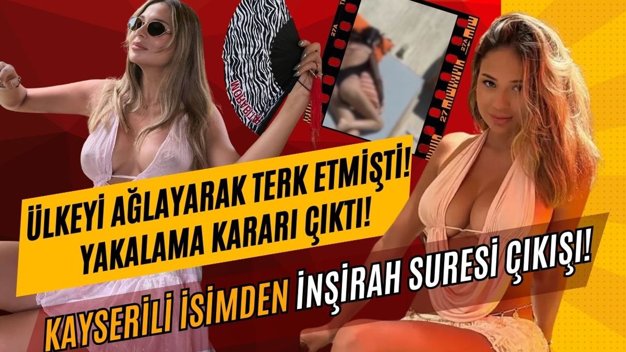 Ülkeyi terk eden Merve Taşkın’a yakalama kararı çıktı! Kayserili isimden İnşirah suresiyle gönderme!