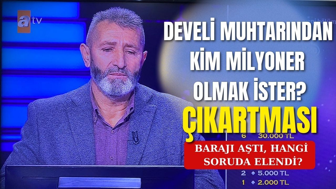 Develili Muhtar'dan Kim Milyoner olmak İster heyecanı