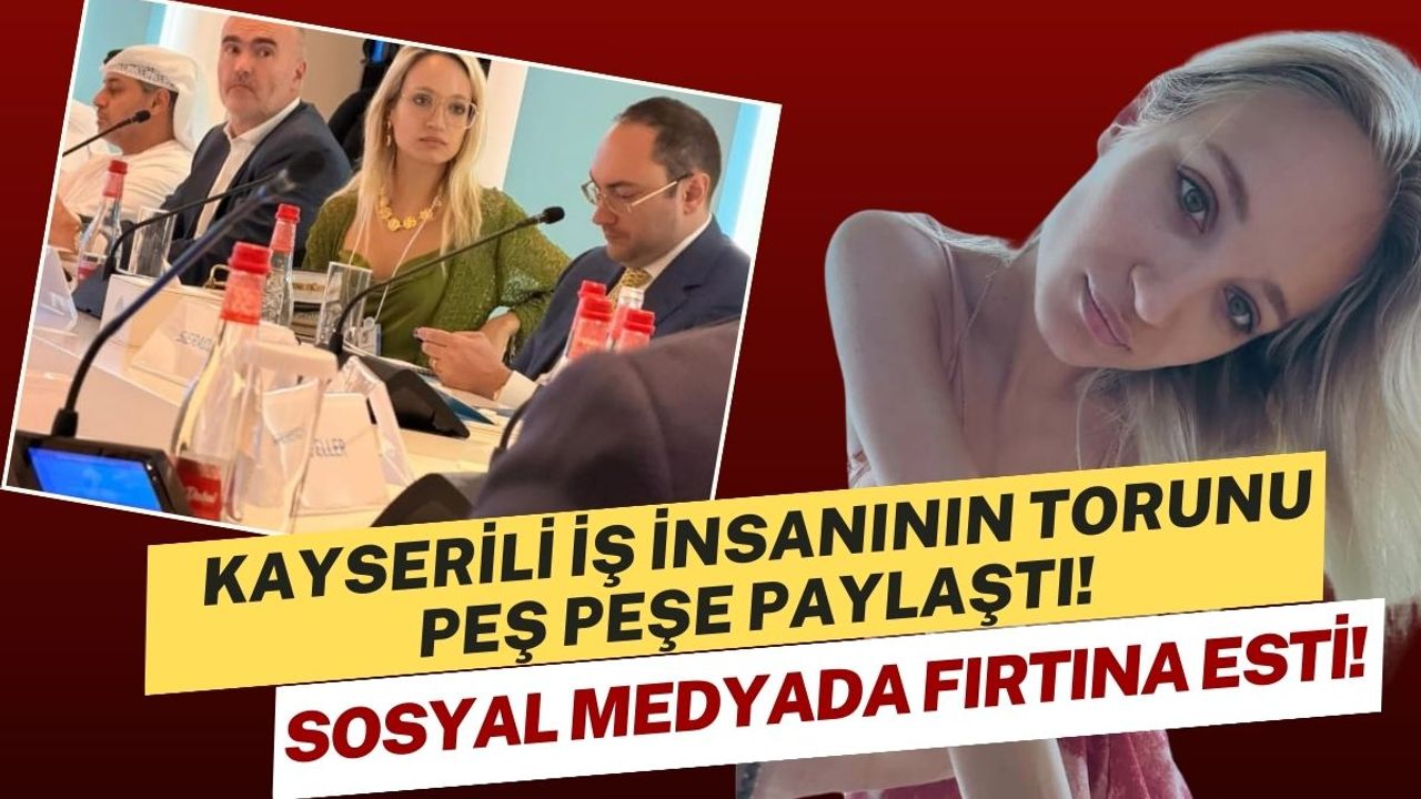 Kayserili iş insanının torunu paylaştı! Sosyal medyada fırtına esti
