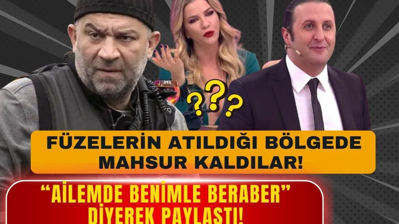 Şevket Çoruh, İlker Ayrık ve Ivana Sert füzelerin atıldığı bölgede mahsur kaldı!