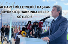 AK Parti’nin yeni Milletvekilinden Başkan Büyükkılıç’a övgü dolu sözler