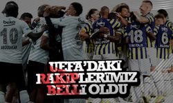 UEFA'daki Rakiplerimiz Belli Oldu