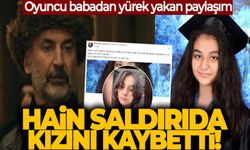 Oyuncu Babadan Yürek Yakan Paylaşım ! Hain Saldırıda Kızını Kaybetti