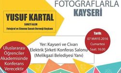 Kartal, 'Fotoğraflarla Kayseri'yi Anlatacak