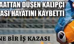 İnşaattan düşen işçi hayatını kaybetti