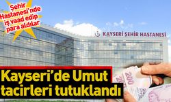 Kayseri’de İş Vaadiyle Para Alan Dolandırıcılar Tutuklandı!
