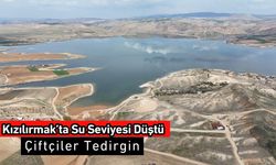 Kızılırmak'ta Su Seviyesi Düştü! Çiftçiler Tedirgin!