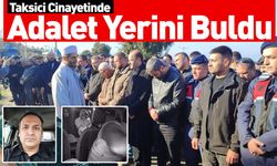 Taksici Cinayetinde Adalet Yerini Buldu!