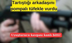Tartıştığı Arkadaşını Pompalı Tüfekle Vurdu!