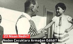 23 Nisan Nedir, Neden Çocuklara Armağan Edildi?