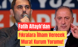 Fatih Altaylı’dan Fıkralara İlham Verecek Murat Kurum Yorumu!