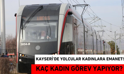 Kayseri’de Yolcular Kadınlara Emanet! Kaç Kadın Görev Yapıyor?