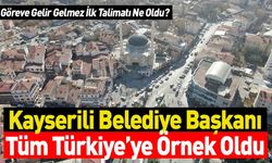 Kayserili Belediye Başkanı Türkiye'ye Örnek Oldu!